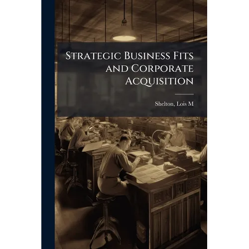 Strategic Business Fits and Corporate Acquisition