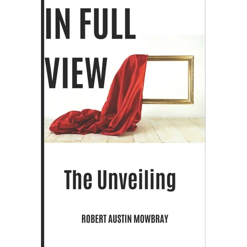 In Full View: The Unveiling