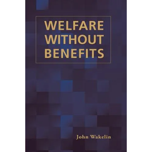 Welfare Without Benefits