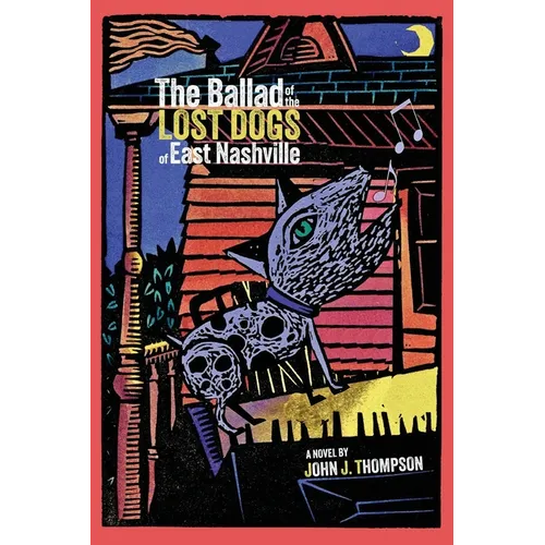 The Ballad of The Lost Dogs of East Nashville