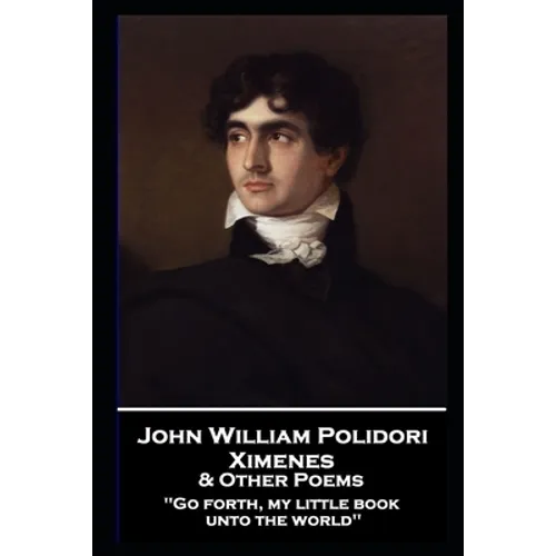 John William Polidori - Ximenes & Other Poems