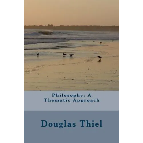 Philosophy: A Thematic Approach