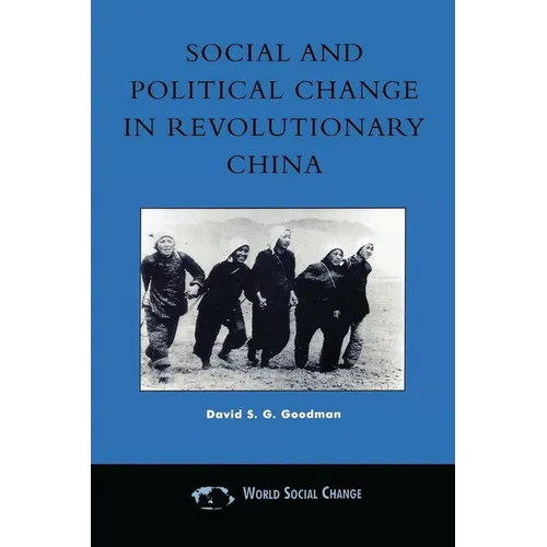 Social and Political Change in Revolutionary China: The Taihang Base Area in the War of Resistance to Japan, 1937-1945 - Paperback