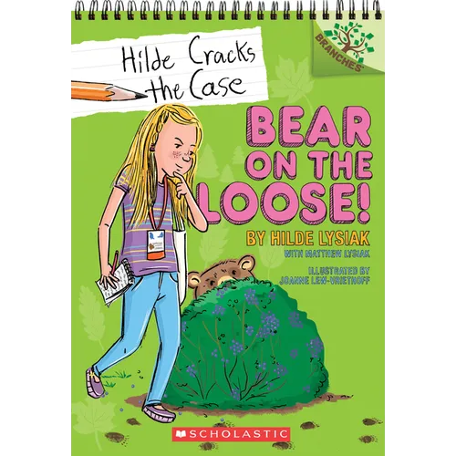 Bear on the Loose!: A Branches Book (Hilde Cracks the Case #2): Volume 2