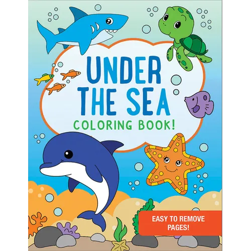 Under the Sea Coloring Book - 35 Simple and Bold Designs for Kids. Perforated Pages for Easy Removal.