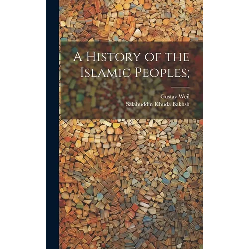 A History of the Islamic Peoples;