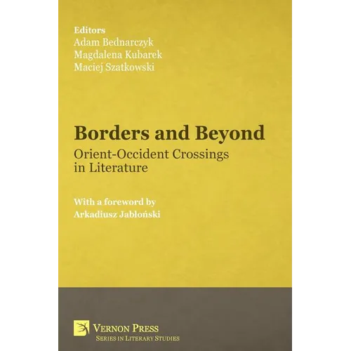 Borders and Beyond: Orient-Occident Crossings in Literature