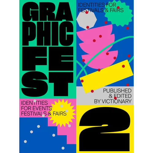 Graphic Fest 2: Spot-On Identities for Festivals & Fairs