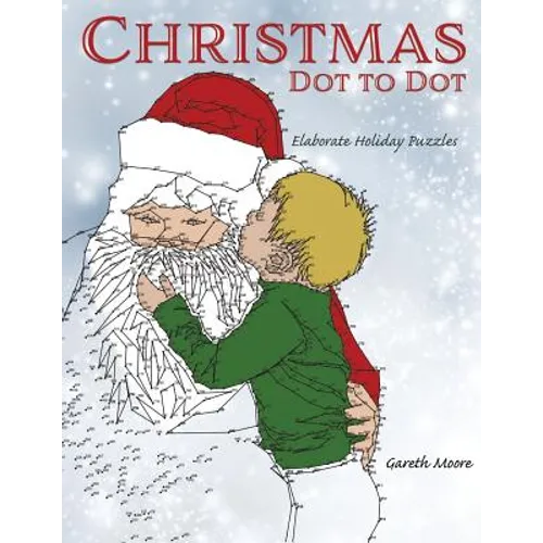 Christmas Dot to Dot: Elaborate Holiday Puzzles