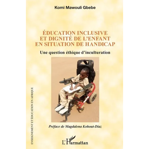 Éducation inclusive et dignité de l'enfant en situation de handicap: Une question éthique d'inculturation
