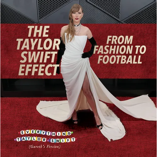 The Taylor Swift Effect: From Fashion to Football
