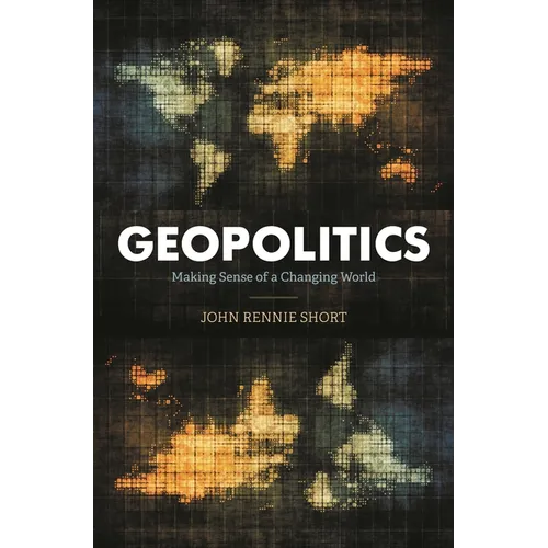 Geopolitics: Making Sense of a Changing World