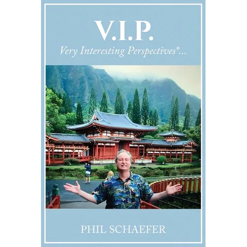 V.I.P. Very Interesting Perspectives*...