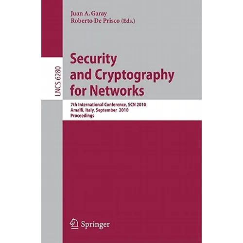 Security and Cryptography for Networks: 7th International Conference, SCN 2010, Amalfi, Italy, September 13-15, 2010, Proceedings