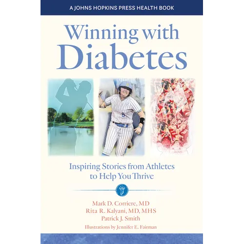 Winning with Diabetes: Inspiring Stories from Athletes to Help You Thrive