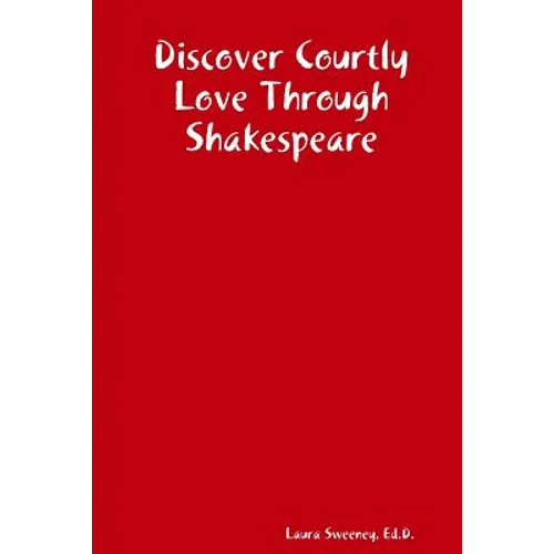 Discover Courtly Love Through Shakespeare