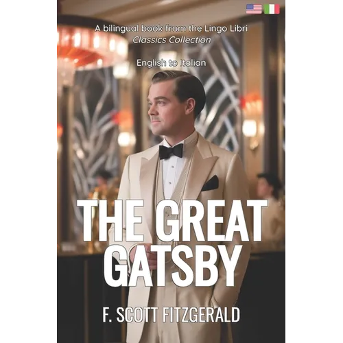 The Great Gatsby: English - Italian Bilingual Edition