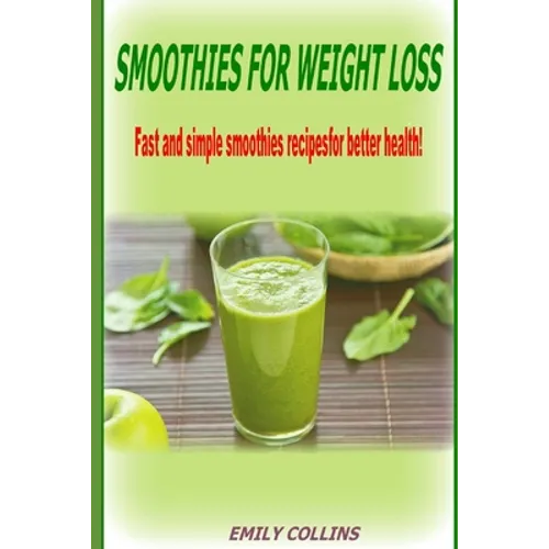 Smoothies For Weight Loss, Fast and simple smoothies recipes for better health