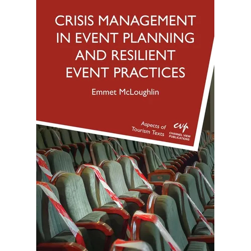 Crisis Management in Event Planning and Resilient Event Practices