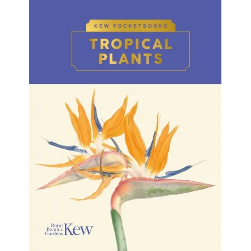 Kew Pocketbooks: Tropical Plants