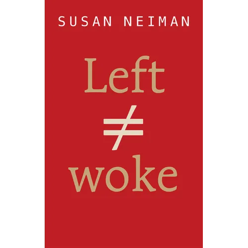 Left Is Not Woke