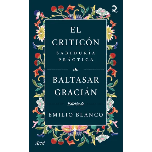 El Criticón: Sabiduría Práctica (Novela) / The Critic: Practical Wisdom (a Novel)