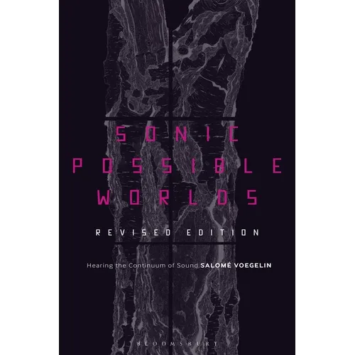 Sonic Possible Worlds, Revised Edition: Hearing the Continuum of Sound