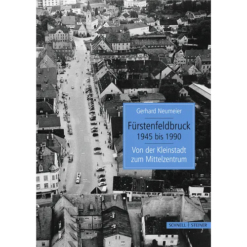 Furstenfeldbruck 1945 Bis 1990: Von Der Kleinstadt Zum Mittelzentrum