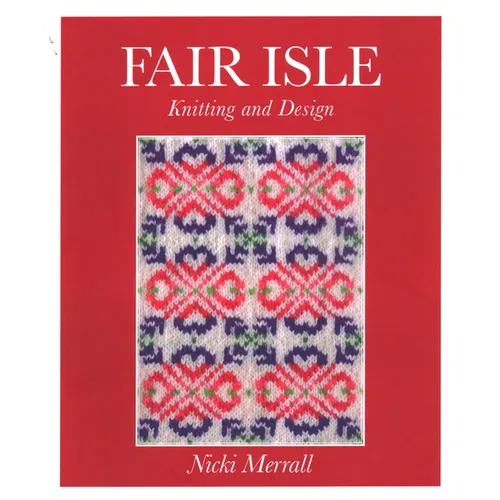 Fair Isle Knitting and Design