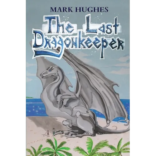 The Last Dragonkeeper