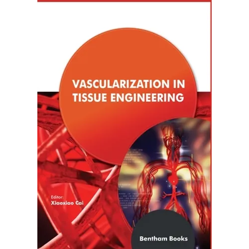 Vascularization in Tissue Engineering