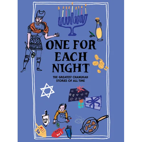 One for Each Night: The Greatest Chanukah Stories of All Time