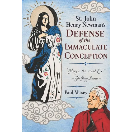 St. John Henry Newman's Defense of the Immaculate Conception