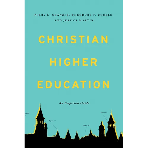Christian Higher Education: An Empirical Guide