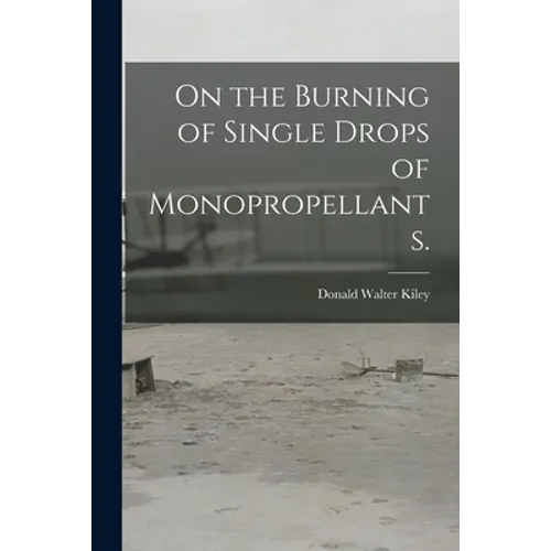 On the Burning of Single Drops of Monopropellants.