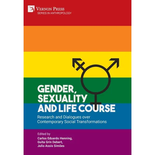 Gender, Sexuality and Life Course: Research and Dialogues over Contemporary Social Transformations