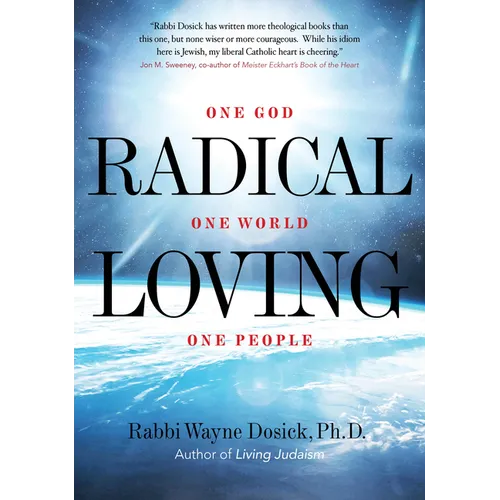 Radical Loving: One God, One World, One People