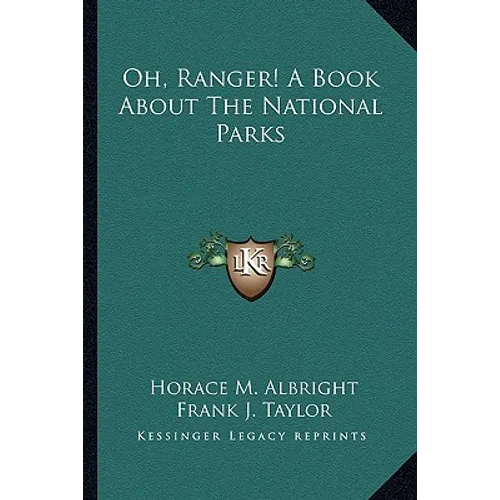 Oh, Ranger! A Book About The National Parks