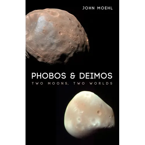 Phobos & Deimos: Two Moons, Two Worlds