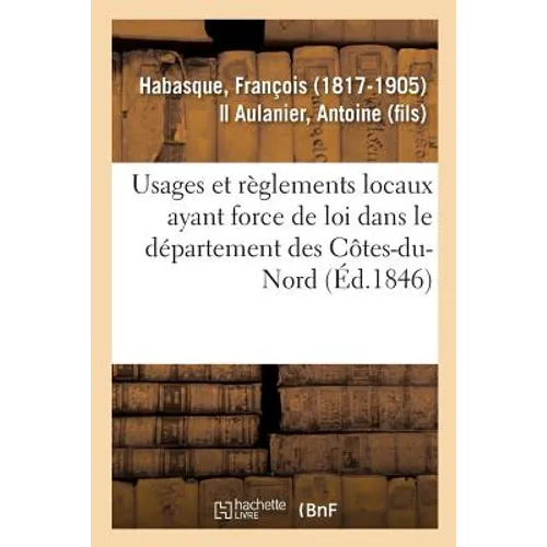 Usages Et Règlements Locaux Ayant Force de Loi Dans Le Département Des Côtes-Du-Nord