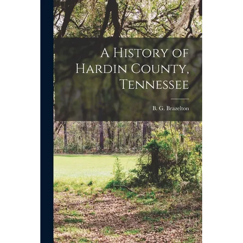 A History of Hardin County, Tennessee