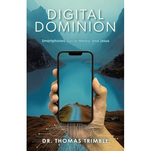 Digital Dominion: Smartphones, Social Media, and Jesus