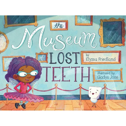 The Museum of Lost Teeth: A Picture Book