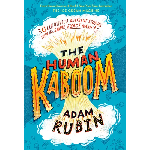The Human Kaboom: 6 Explosively Different Stories with the Same Exact Name!