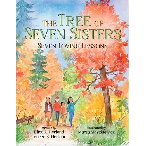 The Tree of Seven Sisters: Seven Loving Lessons
