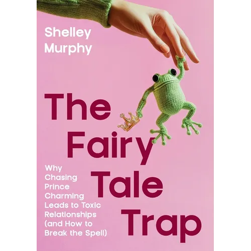 The Fairy Tale Trap