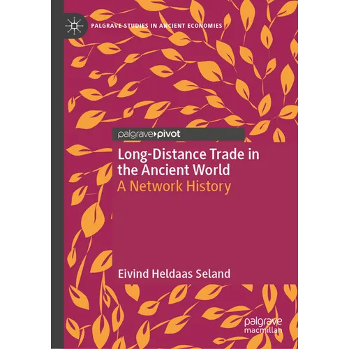 Long-Distance Trade in the Ancient World: A Network History