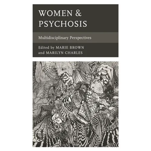 Women & Psychosis: Multidisciplinary Perspectives