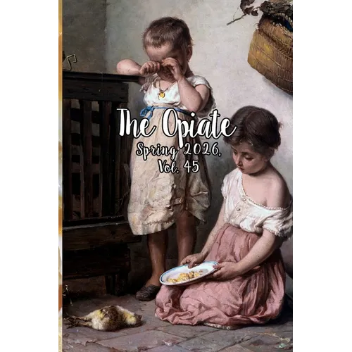 The Opiate: Spring 2026, Vol. 45