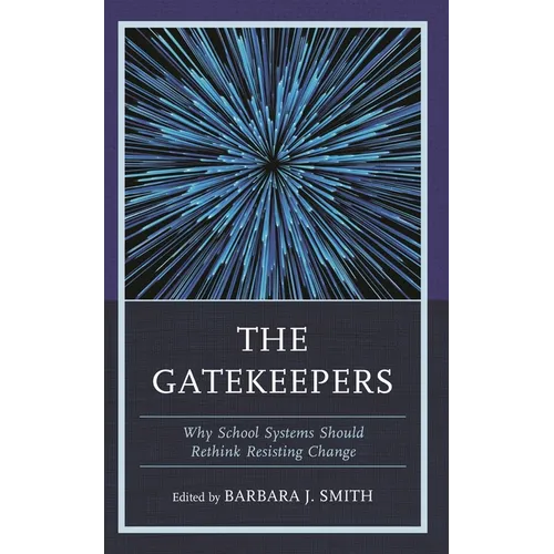 The Gatekeepers: Why School Systems Should Rethink Resisting Change